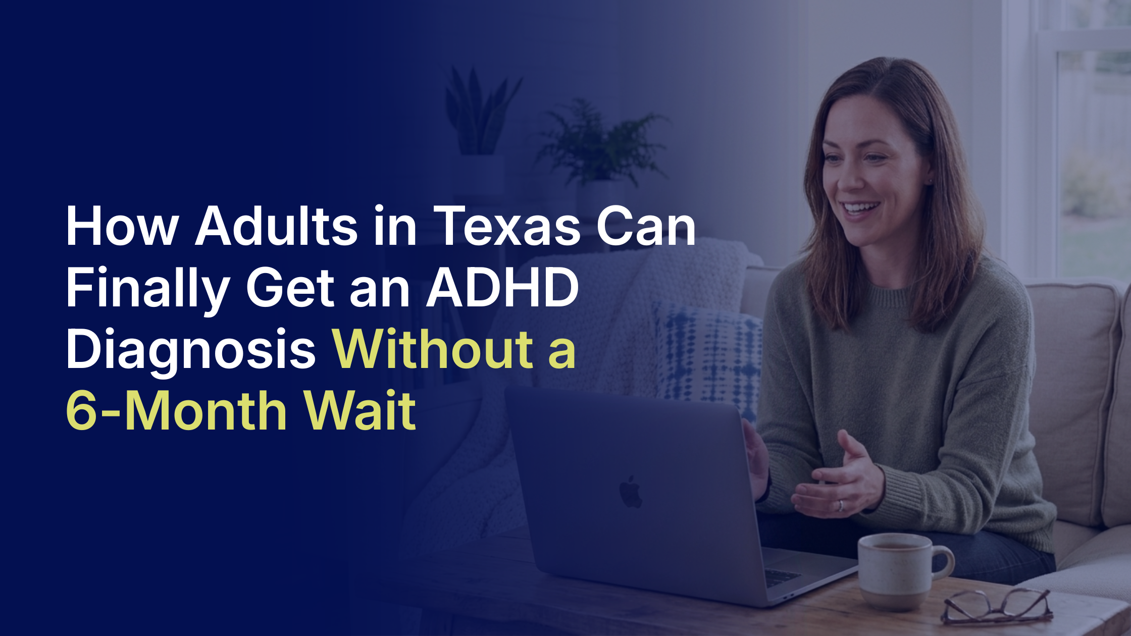 How Adults in Texas Can Get an ADHD Diagnosis Without a Long Wait
