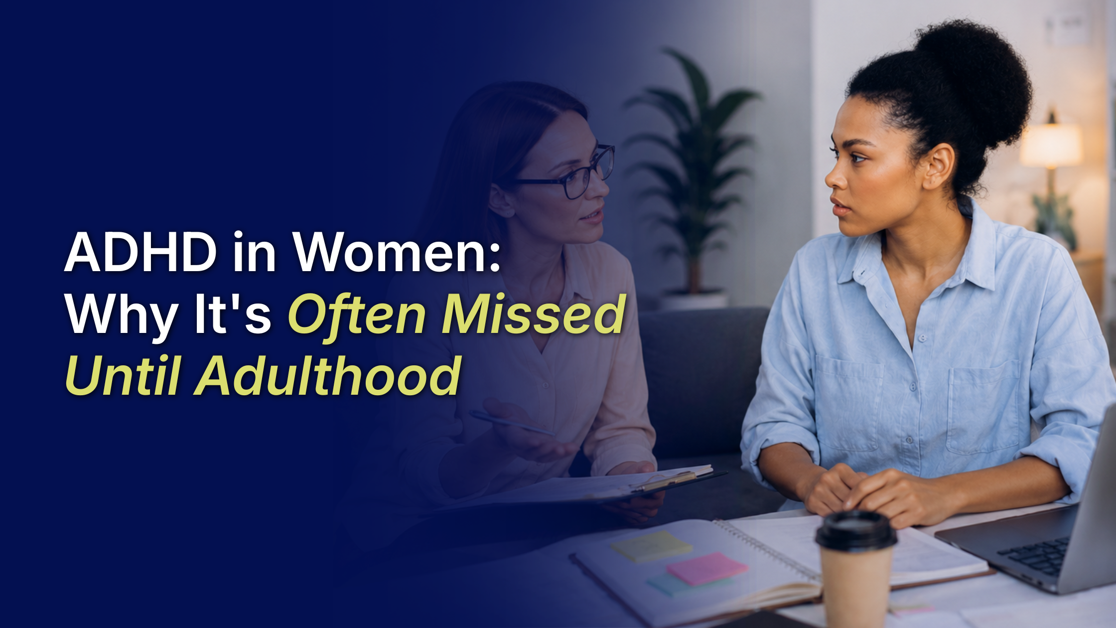 ADHD in women why it's often missed until adulthood