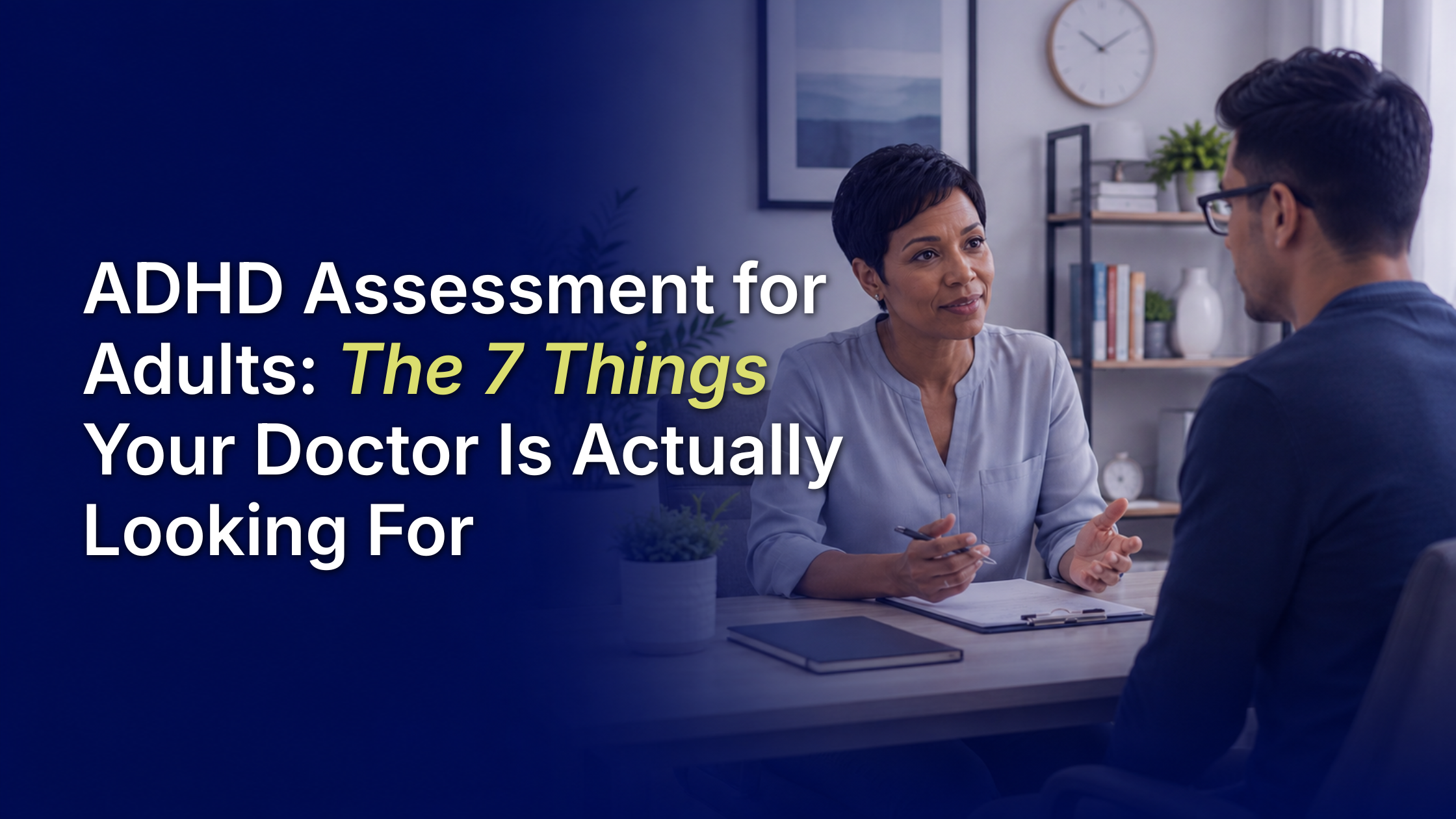 ADHD assessment for adults what your doctor is looking for