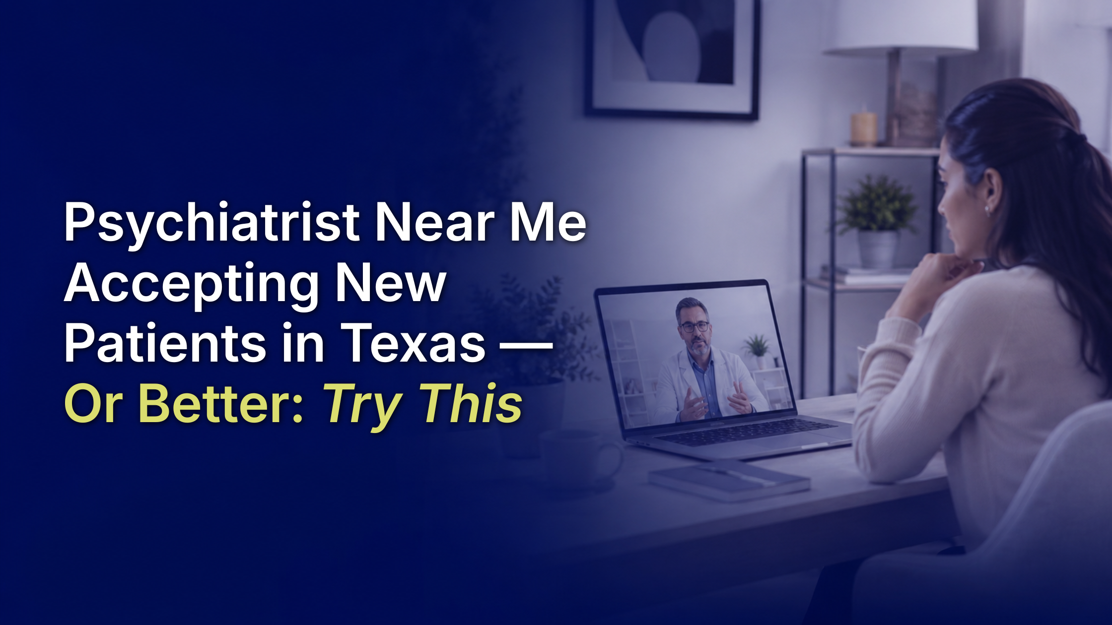 Searching Psychiatrist Near Me Accepting New Patients in Texas